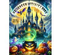 Halloween Activity book for kids ages 7-12: maze games, word search, coloring, dot to dot drawings, word scrambles, magic potions, recipes and jokes: Halloween Activity and coloring book