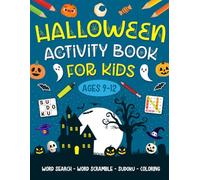 Halloween Activity Book For Kids Ages 9-12 Years Old: Holiday Brain Games for Kids. Includes Coloring, Mazes, Word Scramble, Word Search, Sudoku and More!