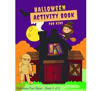 Halloween Activity Book for Kids: Halloween Fun Series - Book 2 of 2