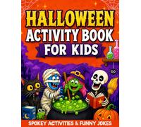 Halloween Activity Book for Kids: Spooky Halloween Activities Including Funny Riddles, Mazes, Puzzles, Word Search, How-to-draw & More Halloween Games for Kids Ages 4-8