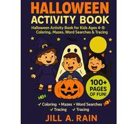 Halloween Activity Book: Fun Coloring Pages, Mazes, Word Searches & Tracing Games for Kids Ages 4-8 (100+ Pages of Spooky Halloween Fun!)