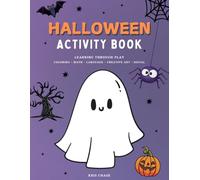 Halloween Activity Book: Learning Through Play - Coloring, Math, Language, Creative Art, Social