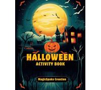 Halloween Activity Book: Over 70+ Maze game, word puzzle, find a hidden object, matching games, and many fun Halloween games for kids and adults.