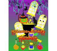 Halloween Activity Workbook: Spooky and Fun for Kids - Coloring Pages, Dot Markers, Mazes, Word Puzzles and More Creativity