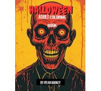 Halloween Adult Coloring Book: Color The Fear