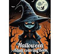 Halloween Adult Coloring Book: Easy Halloween Coloring Book Halloween Fantasy Includes Skulls, Witches, Vampires, Cats, And More...(Beautiful Halloween Coloring Pages)