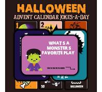 Halloween Advent Calendar Jokes-a-Day Book for Kids: 31 Days of Spooky and Funny Jokes to Countdown to Halloween | Fun Trick-or-Treat Joke Book for Children Ages 5-12