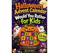 Halloween Advent Calendar: Would You Rather for Kids: A 13-Day Spooky Countdown Activity Book with Silly Questions, This or That Games & Family Fun for Ages 6-12 | Boys & Girls Gift Idea
