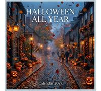 Halloween All Year Calendar 2027: Discover the moody landscapes, gothic architecture, and enchanting autumnal magic of atmospheric travel destinations