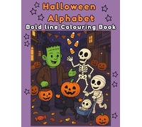Halloween Alphabet Bold Line Colouring Book: Fun A-Z Spooky Cute colouring pages for kids of all ages