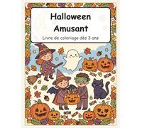 Halloween Amusant: Livre de coloriage dès 3 ans