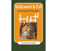 Halloween and Fall Crossword puzzles: Crossowrd Puzzles with easy to read print about Halloween, fall and outdoors and More, 6x9 inches, 120 pages, ... for vacation, holidays, seasonal and fun