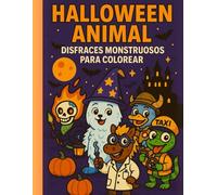 HALLOWEEN ANIMAL: Disfraces monstruosos para colorear