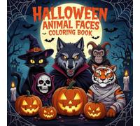 Halloween Animal Faces Coloring Book: Animal Face Designs for Fun Halloween Coloring
