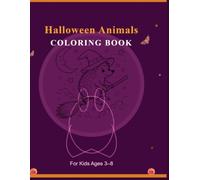 Halloween Animals Coloring Book: A Fun Halloween Coloring Book for Everyone