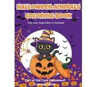 Halloween Animals Coloring Book: Cute Cats, Dogs, and Bats in Costumes | 28 Coloring Pages + 4 Fun Halloween Puzzles for Kids Ages 4-8