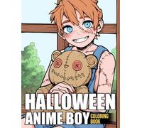 Halloween Anime Boys Coloring Book: Playful Coloring Pages with Festive Character Designs for All Ages Creativity & Relaxation