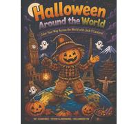 Halloween Around The World: Color Your Way Across The World With Jack O'Lantern