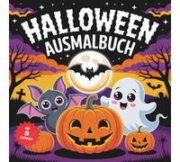 Halloween Ausmalbuch: 25 Halloween Ausmalbilder für Kinder - schaurig niedlich