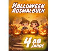 Halloween Ausmalbuch ab 4 Jahren: 24 gruselig-süße Motive - Kürbisse, Kinder & Tiere zum Ausmalen für kleinen Malspaß