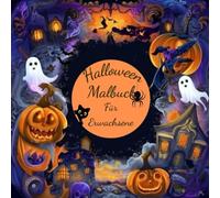 Halloween Ausmalbuch für Erwachsene - 30 detaillierte Motive zum Entspannen und Kreativsein