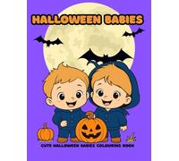 Halloween Babies: Cute hallowen themed babies colouring book