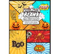 Halloween Blank Comic Book - Create Your Own Spooky Comic Stories!: Themed Blank Spooky Comic Book with Variety of Templates for Kids and Adults | ... journal with 112 Pages Comic Journal Notebook