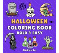 Halloween Bold And Easy Coloring Book: 40 Bold & Easy Illustrations for Halloween Fun and Relaxation, Simple, Whimsical, and Big Designs for Adults and Kids