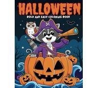 Halloween Bold and Easy Coloring Book: 40 pictures Cute and easy ready to color, fun, adorable illustrations and great designs for Adults and Teens With Cute Halloween Scenes, Stress Relief Designs