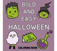 Halloween Bold and Easy Coloring Book: 50 Simple Designs for Kids, Teens, and Adults - Cute Ghosts, Pumpkins, Candy & Autumn Fun