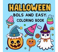 Halloween Bold and Easy Coloring Book: Easy Halloween Coloring Book for Kids and Tweens Big Bold Lines Cute Spooky Illustrations and Stress Relief Fun for the Holiday Season