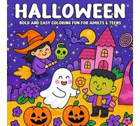 halloween bold and easy coloring book for Adults and Teens: A Fun and Relaxing Collection of Spooky Yet Simple Halloween Designs Featuring Pumpkins, ... and More for Stress Relief and Creative Fun