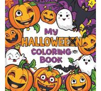 Halloween bold and easy Coloring Book for Kids: 40 + Cute and Easy Halloween Illustrations - Pumpkins, Ghosts, and Witches