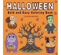 Halloween: Bold and Easy Coloring Book Spooky Fun, Cozy Scenes, and Bold Outlines For Kids, Adults & Everyone Who Loves Simple, Bold Coloring