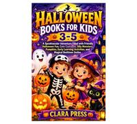 Halloween Book for Kids 3-5: A Spooktacular Adventure Filled with Friendly Halloween Fun, Cute Costumes, Silly Monsters, Pumpkins, Early Learning Activities, and Magical Bedtime Smiles