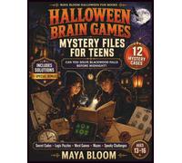 Halloween Brain Games: Mystery Files for Teens: 12 Mystery Cases with Secret Codes, Logic Puzzles, Word Games, Mazes, and Spooky Challenges for Ages 13-16