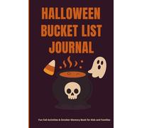 Halloween Bucket List Journal: Fun Fall Activities & October Memory Book for Kids and Families