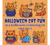Halloween Cat Fun: Big & Bold Relaxing Coloring Book for Kids & Adults - 40 Adorable Witch Cats, Pumpkins & Sweet Ghost Scenes (Cozy Spooky Magic)