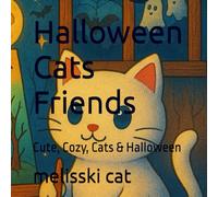 Halloween Cats Friends: Cute, Cozy, Cats & Halloween