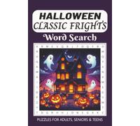 Halloween Classic Frights Word Search: 55 Spooky Puzzles Packed with Ghosts, Witches, Monsters, Haunted Houses & More