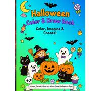Halloween Color & Draw Book: Color, Imagine & Create!: 50 Halloween Coloring Pages with 50 Matching Draw-Your-Own Pages for Artists of All Ages