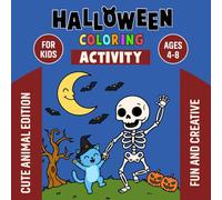 Halloween Coloring and Activity Book for Kids: Cute Animal Edition: Cute Animal Coloring Pages, Connect the Dots, Spot the Difference, Trace and Count Act