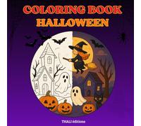 HALLOWEEN - Coloring Book: 40 Unique Scenes to Color - Enjoy Fun Witches, Pumpkins, Candy, Ghosts, and Cute Monsters! A Relaxing, Stress-Relief Coloring Book for Kids, Adults, and the Whole Family.