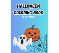 Halloween Coloring Book: 50 Amazing Pages To Color, For Kids Ages 4 and Up