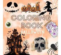 Halloween Coloring Book - 50+ Spooky and Fun Designs for Adults and Teens: Ghosts, Pumpkins, Witches & Haunted Objects to Color - Relax, Unwind, and Enjoy a Creative Halloween Experience