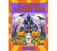 Halloween Coloring Book: 60 Spooky & Fun Designs: Engaging Halloween Activities for Young Artists