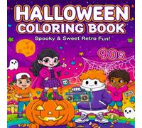 Halloween Coloring Book 90s - Cozy Retro Spooky Coloring for Kids: 90 Easy Large Pages • Bold Outlines • Single-Sided Coloring - Cute Pumpkins, Friendly Ghosts, Bats & 90s-Style Nostalgia (Ages 3-8)