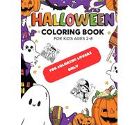 Halloween coloring book : A friendly Halloween coloring book for toddlers and kids ages 2-8 cute pumpkins, Ghosts, and Bats.