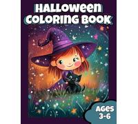 Halloween Coloring Book Ages 3-6: Cute and Simple Halloween Coloring Pages with Pumpkins, Witches, Ghosts, Cats, and More / 40 Fun Designs for Toddlers and Preschoolers
