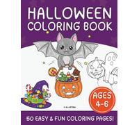 Halloween Coloring Book Ages 4-6: 50 creative pages with unique, playful designs to spark imagination, improve precision and build confidence - exclusive artwork for little artists